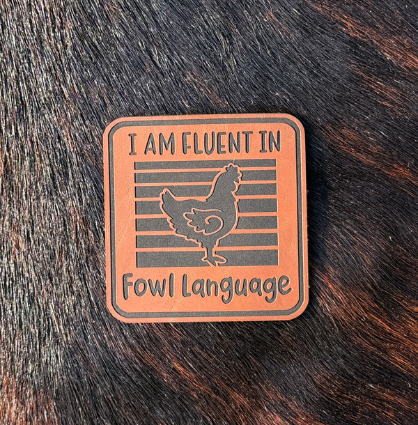 Engraved I am fluent in fowl language patch