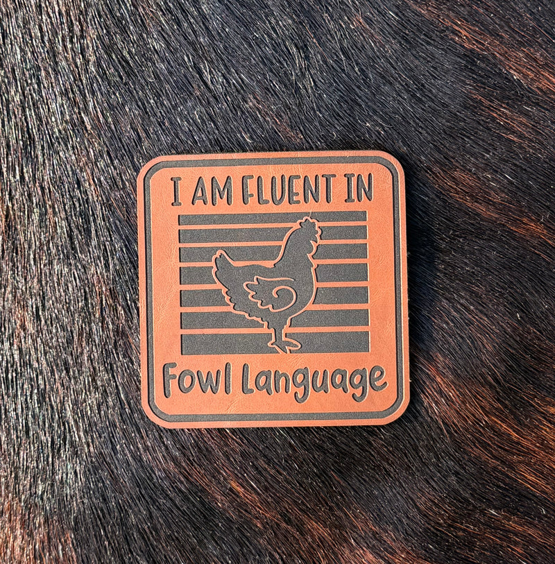 Engraved I am fluent in fowl language patch