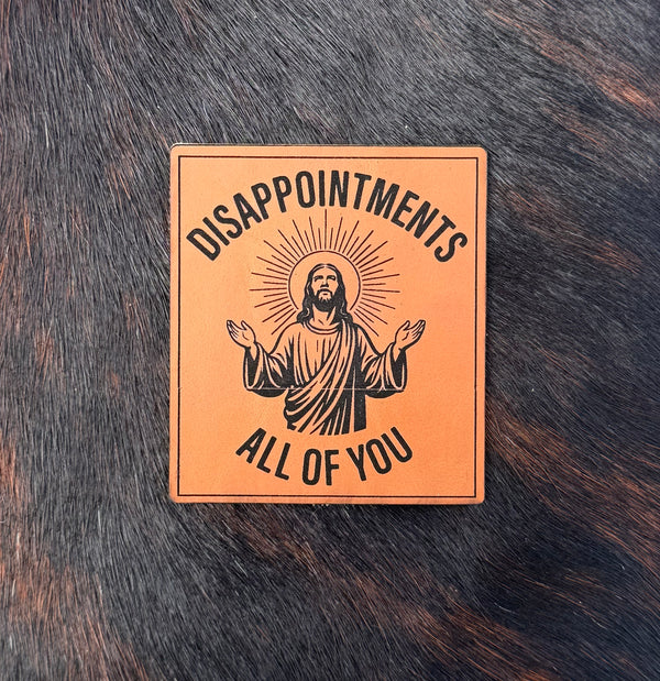 Engraved Disappointments All of You Jesus Patch