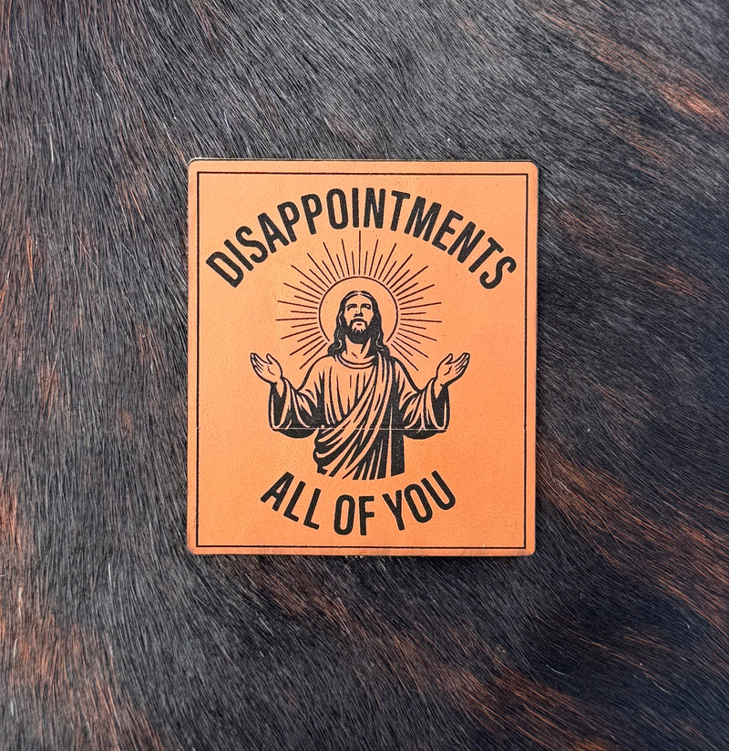Engraved Disappointments All of You Jesus Patch
