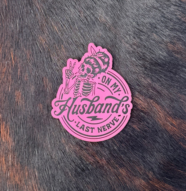 Engraved On My Husband’s Last Nerve Patch