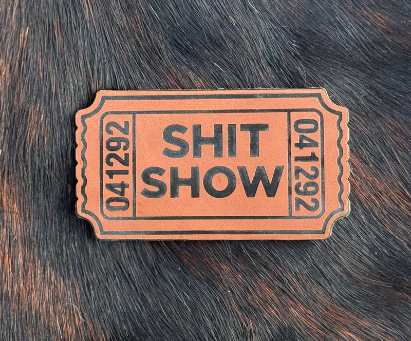 Engraved Shit Show Ticket Patch