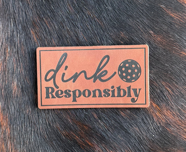 Engraved Dink Responsibly (Pickleball) Patch