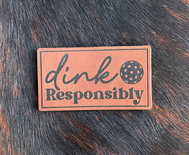 Engraved Dink Responsibly (Pickleball) Patch