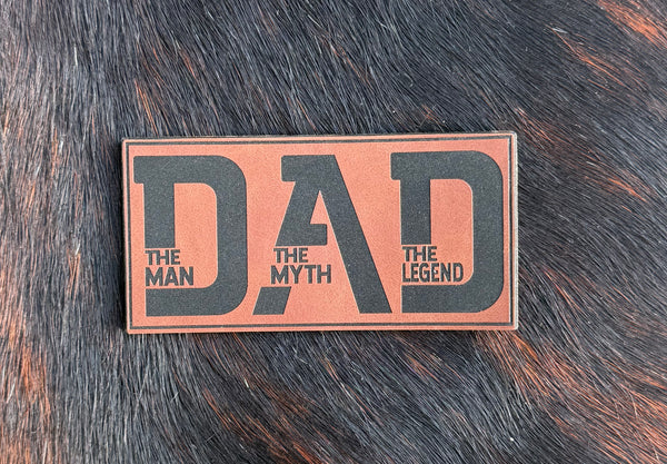 Engraved Dad The Man The Myth The Legend Patch